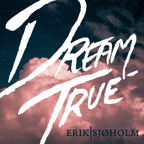 ErikSjoholm_Dream_True_Final_coverart